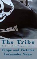 The Tribe: Book two of the Vengeance series. 1461135591 Book Cover
