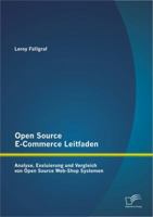 Open Source E-Commerce-Leitfaden. Analyse, Evaluierung und Vergleich von Open Source Web-Shop-Systemen 3656312893 Book Cover