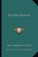 Esther Damon (Classic Reprint) 1162804521 Book Cover