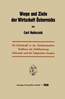 Wege Und Ziele Der Wirtschaft Osterreichs 3662227770 Book Cover