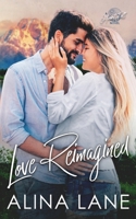 Love Reimagined 173689773X Book Cover