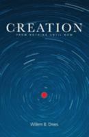 Creation: From Nothing Until Now 0415256534 Book Cover
