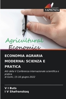 ECONOMIA AGRARIA MODERNA: SCIENZA E PRATICA: Atti della V Conferenza internazionale scientifica e pratica di Gorki, 15-16 giugno 2022 6206278816 Book Cover