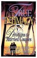 True Intimacy: 52 Devotions for Married Couples 0687008069 Book Cover