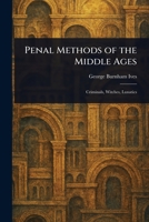 Penal Methods of the Middle Ages 1023428725 Book Cover