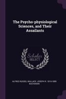 The psycho-physiological sciences, and their assailants 1378608070 Book Cover