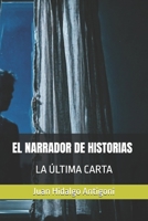 EL NARRADOR DE HISTORIAS: LA ÚLTIMA CARTA (Spanish Edition) B0HBV77GX7 Book Cover