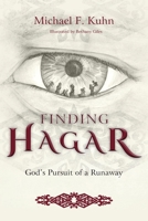 Finding Hagar: God's Pursuit of a Runaway 1783686472 Book Cover