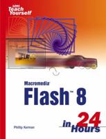 Sams Teach Yourself Macromedia Flash 8 in 24 Hours (Sams Teach Yourself) 0672327546 Book Cover