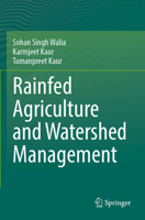 Rainfed Agriculture and Watershed Management 9819984246 Book Cover