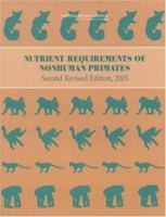 Nutrient Requirements of Nonhuman Primates 0309069890 Book Cover