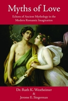 Myths of Love: Echoes of Greek and Roman Mythology in the Modern Romantic Imagination 1610352114 Book Cover