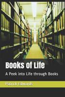 Books of Life: A Peek into Life through Books 1073553868 Book Cover