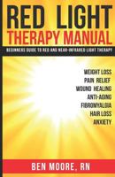 Red Light Therapy Manual: Beginners Guide to Red and Near-Infrared Light Therapy 1720208182 Book Cover