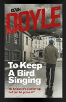 To Keep a Bird Singing 178073171X Book Cover