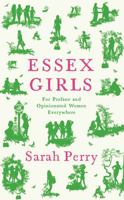 Essex Girls: A Defence of Profane and Opinionated Women Everywhere 1788167457 Book Cover