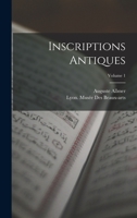 Inscriptions Antiques; Volume 1 101915196X Book Cover