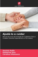 Ajudá-lo a cuidar (Portuguese Edition) 6206451364 Book Cover