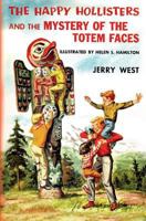 The Happy Hollisters and the Mystery of the Totem Faces (Happy Hollisters, #15) B0007HV99W Book Cover