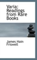 Varia: Readings for rare Books 3752557680 Book Cover