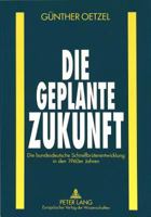 Die Geplante Zukunft: Die Bundesdeutsche Schnellbrueterentwicklung in Den 1960er Jahren 3631347863 Book Cover