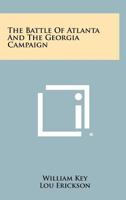 The Battle Of Atlanta And The Georgia Campaign 1258487519 Book Cover