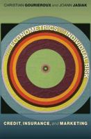 The Econometrics of Individual Risk: Credit, Insurance, and Marketing 0691168210 Book Cover
