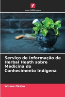 Serviço de Informação de Herbal Heath sobre Medicina do Conhecimento Indígena 6205301342 Book Cover