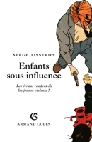 Enfants sous influence : Les écrans rendent-ils les jeunes violents ? 2200261179 Book Cover