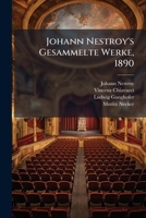 Johann Nestroy's Gesammelte Werke, Volume 4... 127466408X Book Cover