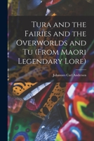 Tura and the Fairies and the Overworlds and Tu 1015190715 Book Cover