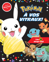 Klutz : Pokémon : À vos vitraux! 1039709702 Book Cover