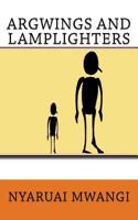 Argwings and the Lamplighters 1548140201 Book Cover