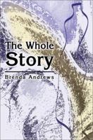 The Whole Story 0595212417 Book Cover
