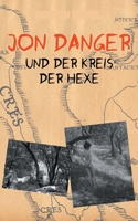 Jon Danger und der Kreis der Hexe: Band 8 der Abenteuer des Jon Danger (German Edition) 3819214429 Book Cover