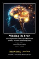 Minding the Brain: How Neuroscience Informs Psychotherapy with Emerging Adults B0FMGRYGQF Book Cover