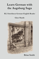 Learn German with the Augsburg Saga - B2.3 Interlinear German-English Reader B0GK15ZG6C Book Cover