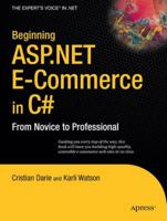 Beginning ASP .NET 2.0 E-Commerce in C# 2005: From Novice to Professional 1430210745 Book Cover