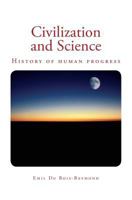 Civilization and Science: History of Human Progress 1545469954 Book Cover