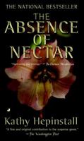 The Absence of Nectar 0399148019 Book Cover