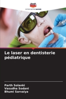 Le laser en dentisterie pédiatrique (French Edition) 620838625X Book Cover