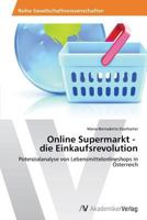 Online Supermarkt - Die Einkaufsrevolution 363964252X Book Cover