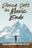 Dance Until the Music Ends B0FQJZRKT7 Book Cover