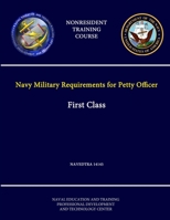 Navy Military Requirements for Petty Officer: First Class - NAVEDTRA 14145 - (Nonresident Training Course) 130426520X Book Cover