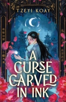 A Curse Carved in Ink: A Novel 1668243024 Book Cover