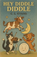 Hey Diddle Diddle B0FG6T4Z2Y Book Cover