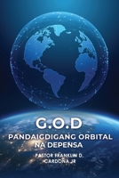 G.O.D: Global Orbital Defence (Philippine Languages Edition) B0H12ZRXKK Book Cover