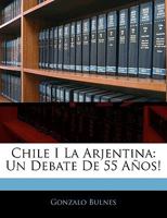 Chile I La Arjentina: Un Debate De 55 Años! 1145227759 Book Cover