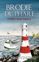 Brodie du phare: Une enquête meurtrière du Losers Club écossais (Tome 6) (French Edition) B0H25QPCH3 Book Cover