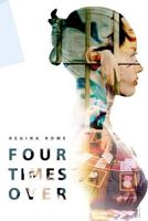 Four Times Over 1532745524 Book Cover